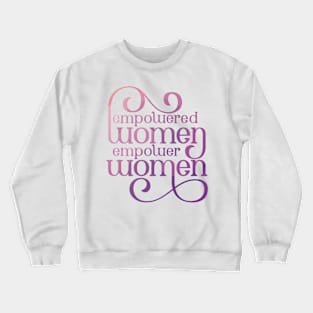 Empowered Women Feminist Lettering Crewneck Sweatshirt